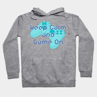 Keep Calm And Game On - Blue Hoodie